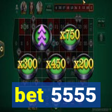 bet 5555